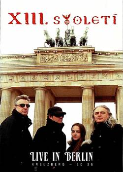 XIII Stoleti : Live in Berlin - DVD